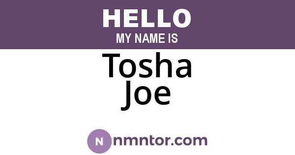 Tosha Joe