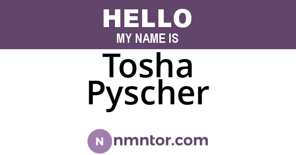 Tosha Pyscher