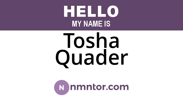 Tosha Quader
