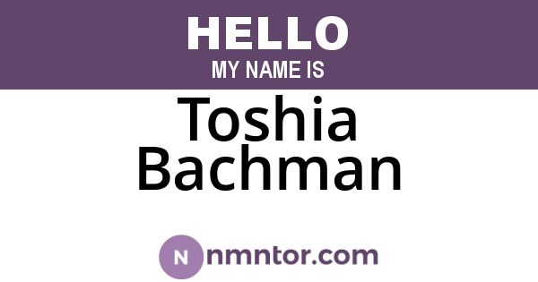 Toshia Bachman