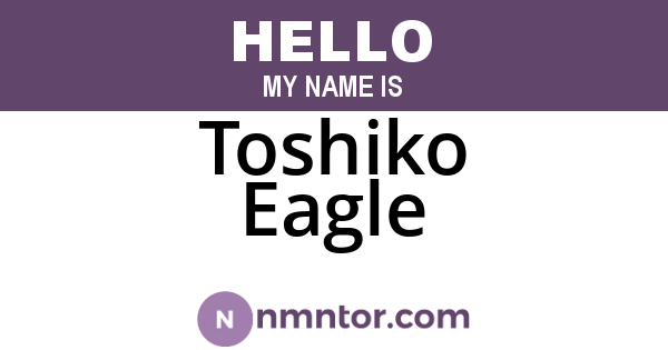 Toshiko Eagle