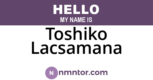Toshiko Lacsamana