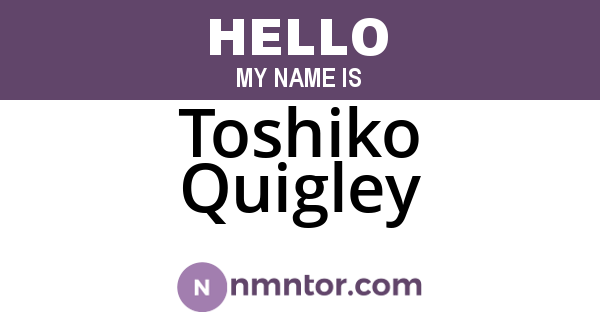Toshiko Quigley