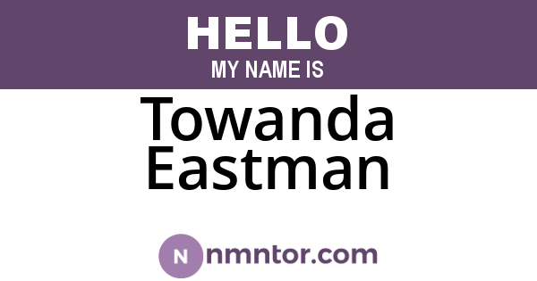 Towanda Eastman