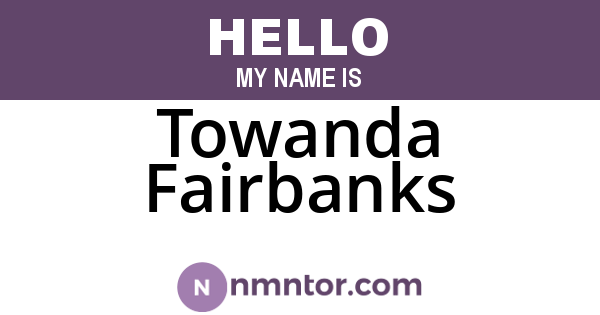 Towanda Fairbanks