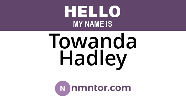 Towanda Hadley