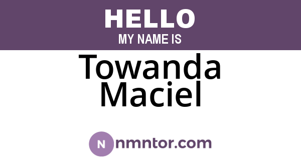 Towanda Maciel