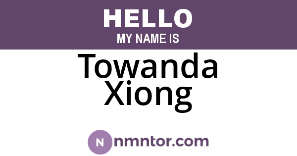 Towanda Xiong