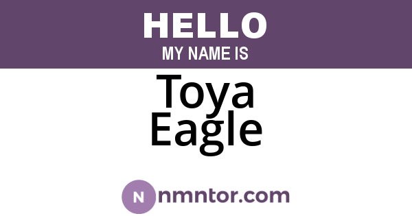 Toya Eagle