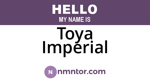 Toya Imperial