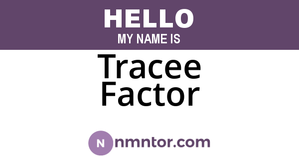 Tracee Factor