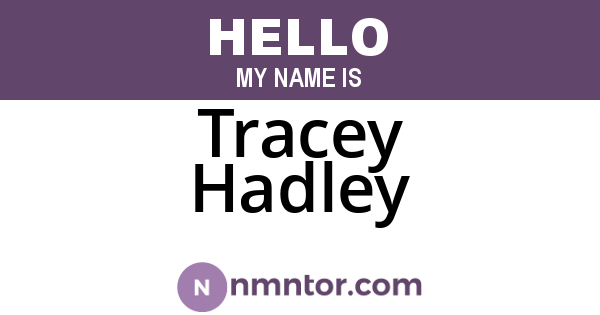 Tracey Hadley