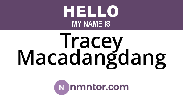 Tracey Macadangdang