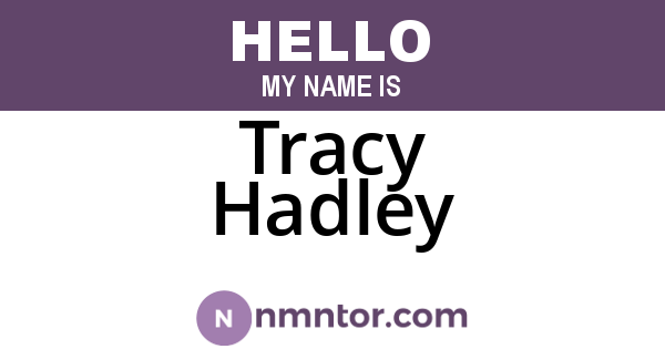 Tracy Hadley