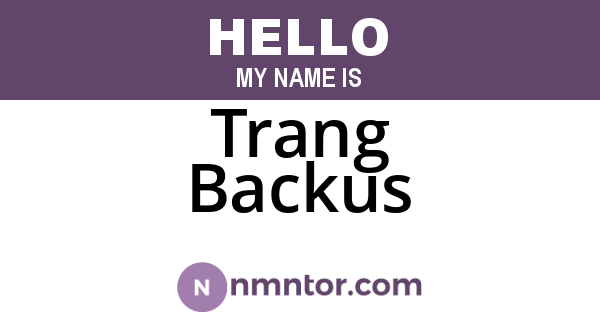 Trang Backus