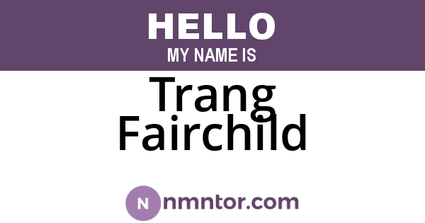 Trang Fairchild