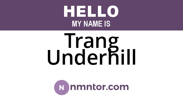 Trang Underhill