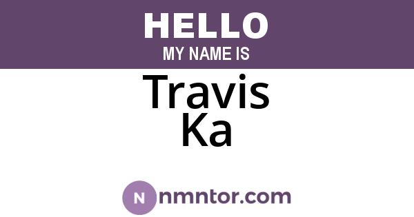 Travis Ka
