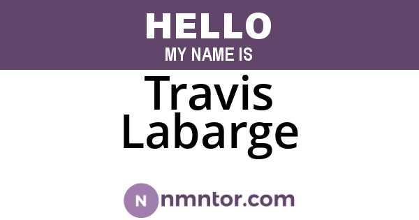 Travis Labarge