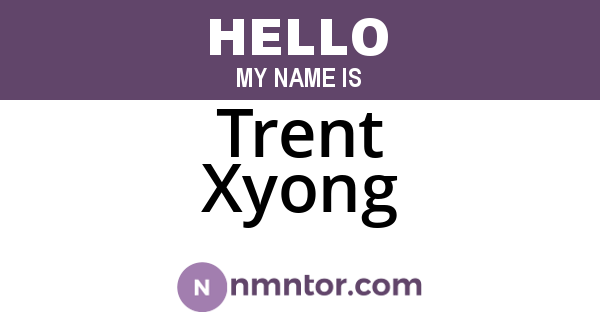 Trent Xyong
