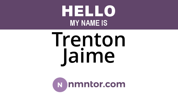 Trenton Jaime