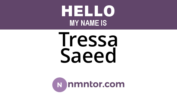 Tressa Saeed