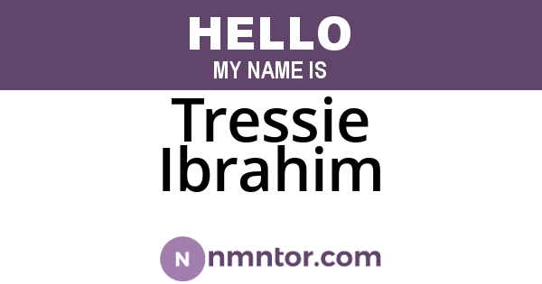 Tressie Ibrahim