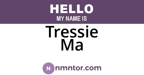 Tressie Ma
