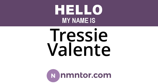 Tressie Valente