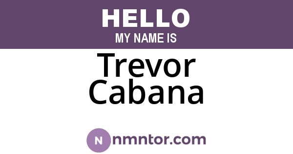 Trevor Cabana