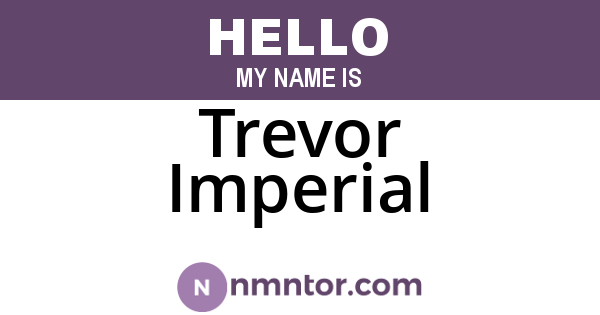 Trevor Imperial