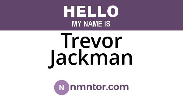 Trevor Jackman