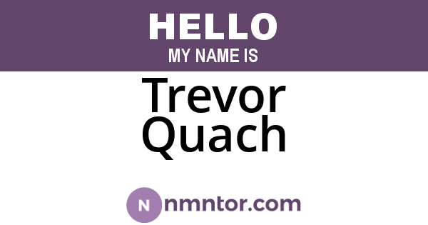 Trevor Quach