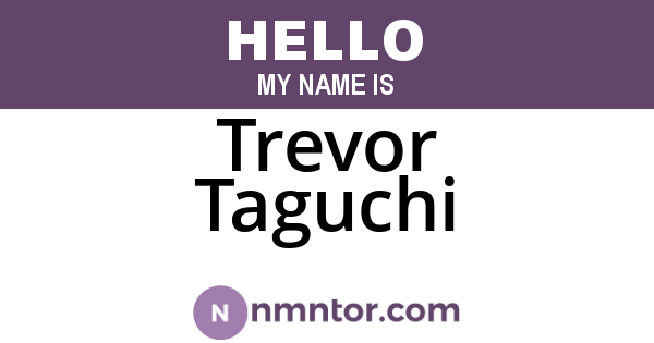Trevor Taguchi