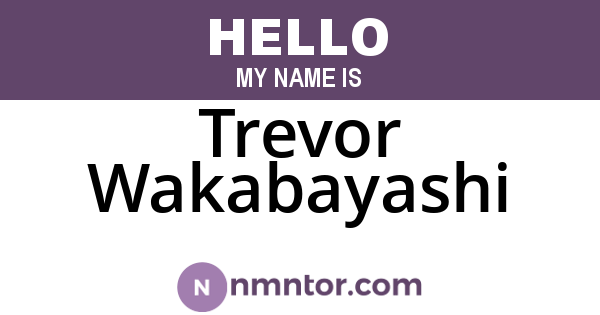 Trevor Wakabayashi