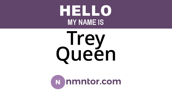 Trey Queen