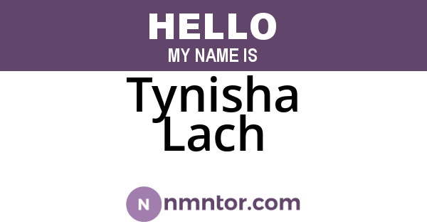 Tynisha Lach