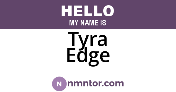 Tyra Edge