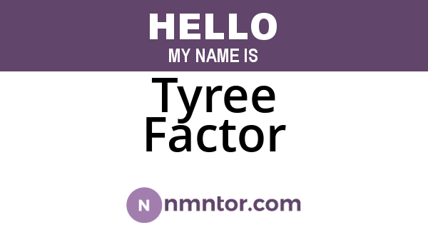 Tyree Factor