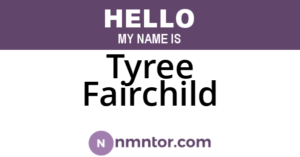 Tyree Fairchild