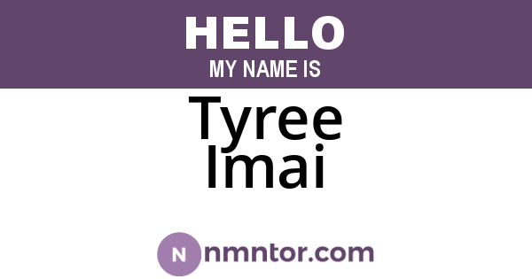 Tyree Imai