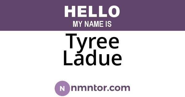 Tyree Ladue