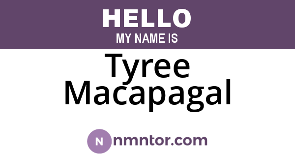 Tyree Macapagal