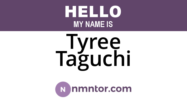 Tyree Taguchi