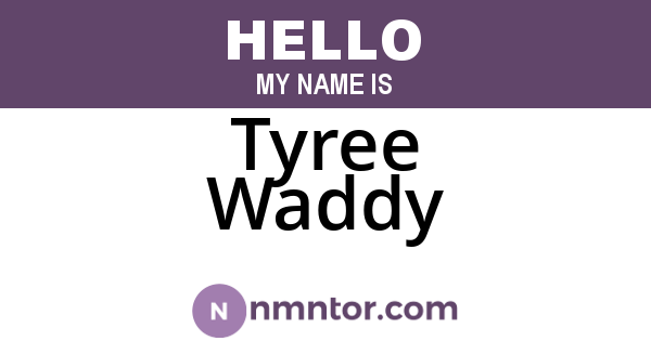 Tyree Waddy