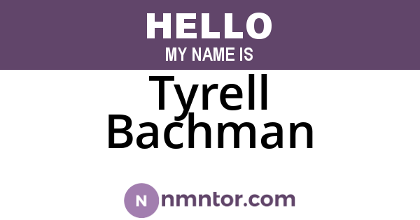 Tyrell Bachman
