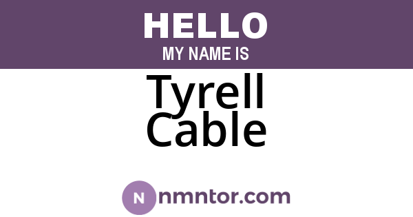 Tyrell Cable