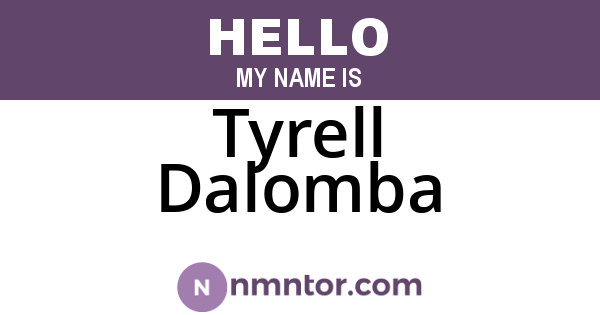 Tyrell Dalomba