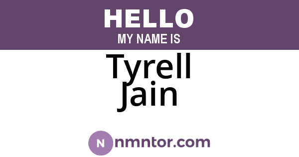 Tyrell Jain
