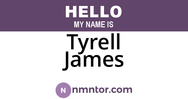Tyrell James